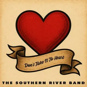 Pochette de Don't Take It to Heart de The Southern River Band