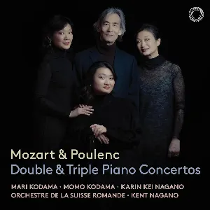Pochette de Double & Triple Piano Concertos de Francis Poulenc - Mari Kodama - Orchestre de la Suisse Romande - Kent Nagano - Wolfgang Amadeus Mozart