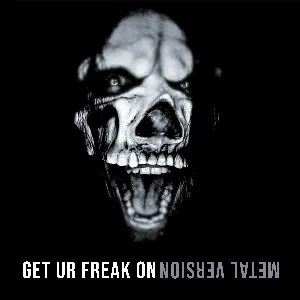 Pochette de Get Ur Freak On (Metal Version) de Leo Moracchioli
