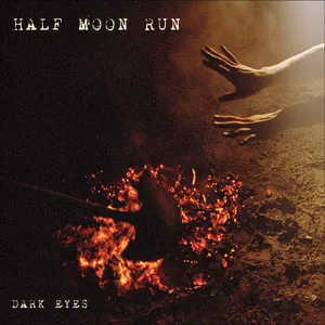 Pochette de Dark Eyes de Half Moon Run