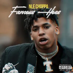 Pochette de Famous Hoes de NLE Choppa