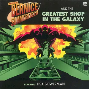 Pochette de Bernice Summerfield: The Greatest Shop in the Galaxy de Steven Wickham - Toby Longworth - Lisa Bowerman