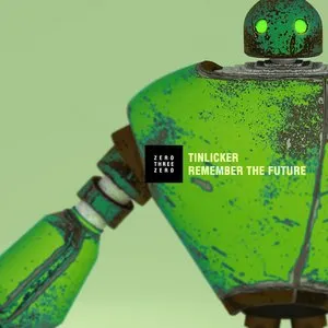 Pochette de Remember the Future de Tinlicker