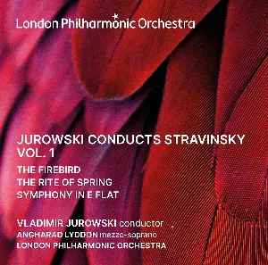 Pochette de Jurowski Conducts Stravinsky, Vol. 1 de Igor Stravinsky - Vladimir Mikhailovich Jurowski - London Philharmonic Orchestra