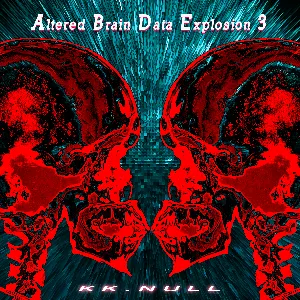 Pochette de Altered Brain Data Explosion 3 de KK Null