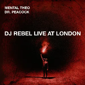 Pochette de DJ Rebel Live at London de Dr. Peacock - Mental Theo