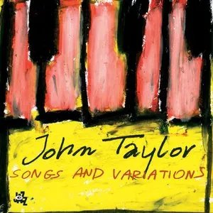 Pochette de Songs and Variations de John Taylor
