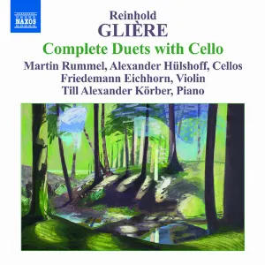 Pochette de Complete Duets With Cello de Reinhold Glière