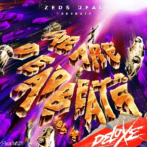 Pochette de We Are Deadbeats (Vol. 4/deluxe) de Zeds Dead