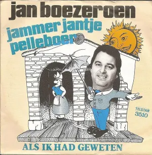 Pochette de Jammer Jantje Pelleboer / Als ik had geweten de Jan Boezeroen