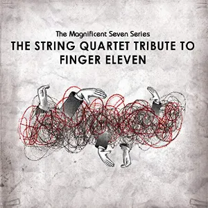 Pochette The Magnificent Seven Series: The String Quartet Tribute to Finger Eleven