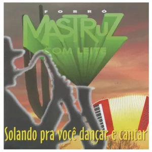 Pochette de Solando pra Você Dançar e Cantar de Mastruz com Leite