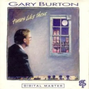 Pochette de Times Like These de Gary Burton