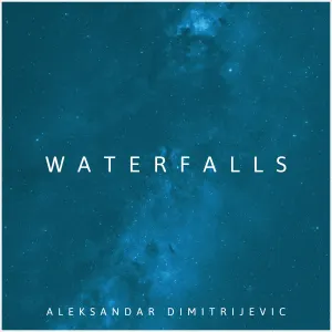 Pochette de Waterfalls de Aleksandar Dimitrijevic