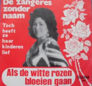Pochette de Als de witte rozen bloeien gaan / Toch heeft ze haar kinderen lief de Zangeres Zonder Naam