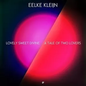 Pochette de Lovely Sweet Divine / A Tale of Two Lovers de Eelke Kleijn