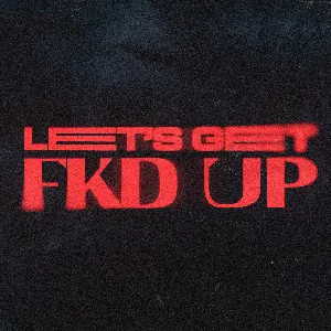 Pochette de LET’S GET FKD UP de Alok