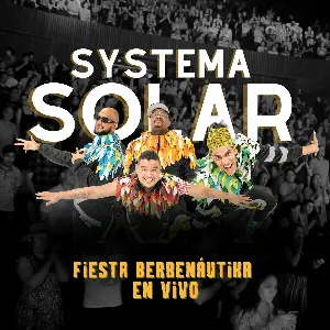 Pochette de Fiesta Berbenáutika (En Vivo) de Systema Solar