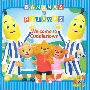 Pochette de Welcome to Cuddlestown de Bananas in Pyjamas