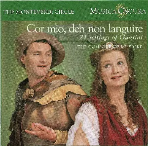 Pochette de Cor mio, deh non languire: 21 Settings of Guarini de The Consort of Musicke