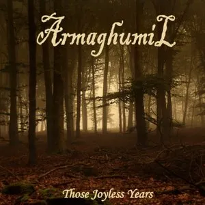 Pochette de Those Joyless Years de Armaghumil