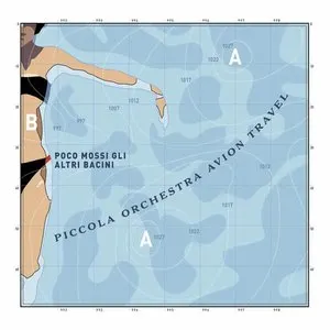 Pochette de Poco mossi gli altri bacini de Piccola Orchestra Avion Travel