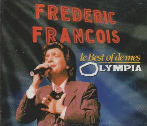 Pochette de Le Best of de mes Olympia de Frédéric François