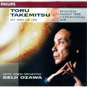 Pochette de My Way of Life de Tōru Takemitsu - Seiji Ozawa - Saito Kinen Orchestra