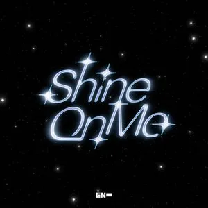 Pochette de Shine On Me de ENHYPEN