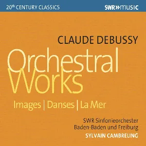 Pochette de Images / Danses / La Mer de SWR Sinfonieorchester Baden‐Baden und Freiburg - Claude Debussy - Sylvain Cambreling