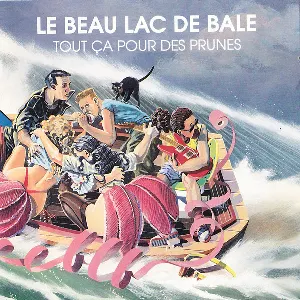 Pochette de Tout Ca Pour Des Prunes de Le Beau Lac de Bâle