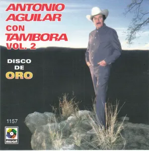 Pochette de Con Tambora Vol 2 - Disco de Oro de Antonio Aguilar