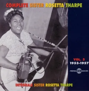Pochette de Complete Sister Rosetta Tharpe - Vol 5 de Sister Rosetta Tharpe