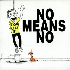 Pochette de You Kill Me de NoMeansNo