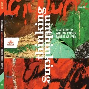 Pochette de Thinking Unthinking de William Parker