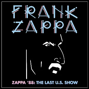 Pochette Zappa ’88: The Last U.S. Show