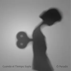 Pochette de Cuando el tiempo sopla de Ô Paradis