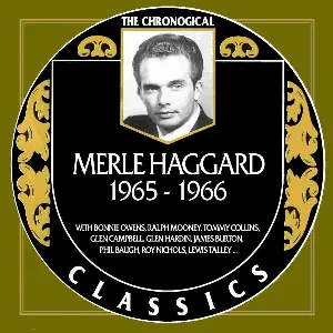 Pochette de The Chronogical Classics: Merle Haggard 1965-1966 de Merle Haggard