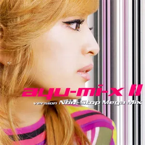 Pochette de ayu‐mi‐x II version Non‐Stop Mega Mix de Ayumi Hamasaki