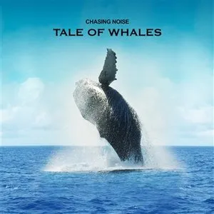 Pochette de Tale Of Whales de Chasing Noise