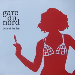 Pochette de Dish Of The Day de Gare du Nord