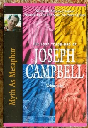 Pochette de The Lost Teachings of Joseph Campbell, Volume Six: Myth as Metaphor de Michael Toms - Joseph Campbell