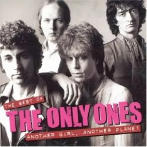 Pochette The Best of The Only Ones: Another Girl, Another Planet