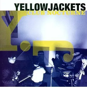 Pochette de Club Nocturne de Yellowjackets