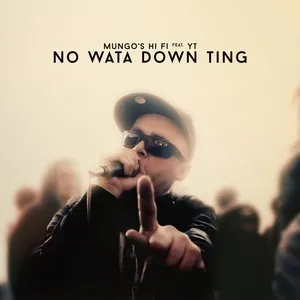 Pochette de No Wata Down Ting de Mungo’s Hi Fi