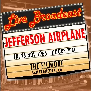 Pochette Live Broadcast - 25 November 1966 The Filmore, San Francisco CA 25 November 1966 (Live FM Broadcast)