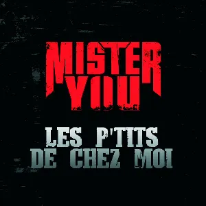 Pochette de Les p'tits de chez moi de Mister You
