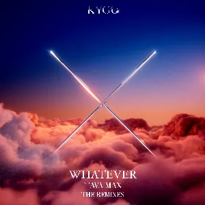 Pochette de Whatever (The Remixes) de Ava Max - Kygo
