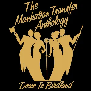 Pochette The Manhattan Transfer Anthology: Down in Birdland