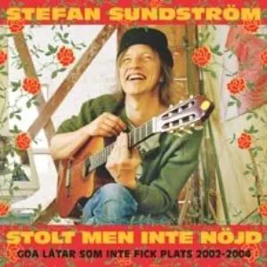 Pochette de Stolt men inte nöjd de Stefan Sundström
